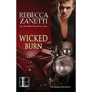 Wicked Burn, Paperback - Rebecca Zanetti imagine