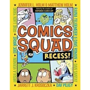 Comics Squad: Recess! - Jennifer L. Holm imagine