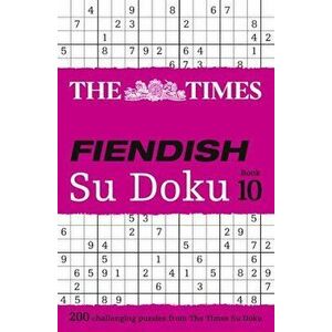 The Times Fiendish Su Doku Book 10: 200 Challenging Su Doku Puzzles, Paperback - The Times Mind Games imagine