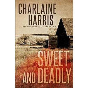 Sweet and Deadly, Paperback - Charlaine Harris imagine