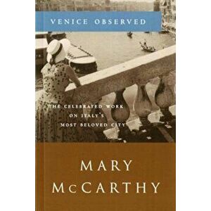 Venice Observed, Paperback - Mary McCarthy imagine