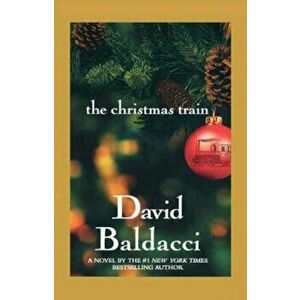 The Christmas Train, Hardcover - David Baldacci imagine