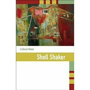 Shell Shaker, Paperback - Leanne Howe imagine