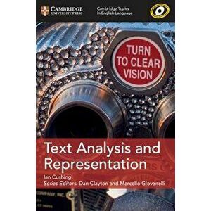 Text Analysis and Representation, Paperback - Ian Cushing imagine