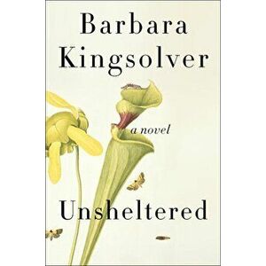 Unsheltered, Hardcover - Barbara Kingsolver imagine