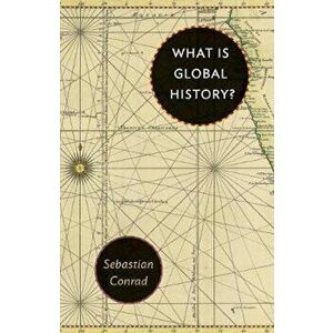 What Is Global History', Paperback - Sebastian Conrad imagine