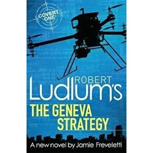 Robert Ludlum's The Geneva Strategy, Paperback - Robert Ludlum imagine