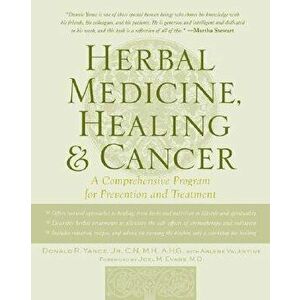 Herbal Medicine, Healing & Cancer, Paperback - Donald Yance imagine