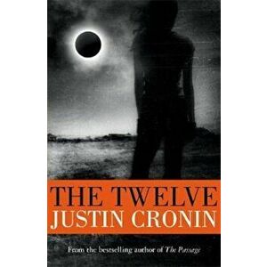 Twelve, Paperback - Justin Cronin imagine