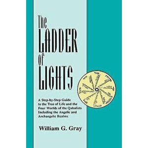 Ladder of Lights, Paperback - William G. Gray imagine