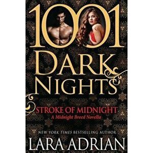 Stroke of Midnight: A Midnight Breed Novella, Paperback - Lara Adrian imagine