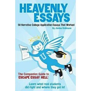 Heavenly Essays: 50 Narrative College Application Essays That Worked, Paperback - Janine W. Robinson imagine