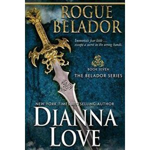 Rogue Belador: Belador Book 7, Paperback - Dianna Love imagine