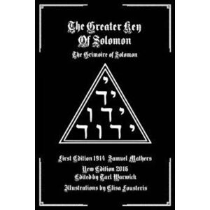 The Greater Key of Solomon: The Grimoire of Solomon, Paperback - Samuel Mathers imagine