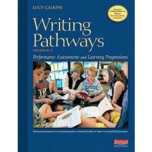 Writing Pathways: Performance Assessments and Learning Progressions, Grades K-8 - Lucy Calkins imagine