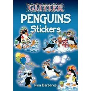 Glitter Penguins Stickers, Paperback - Nina Barbaresi imagine