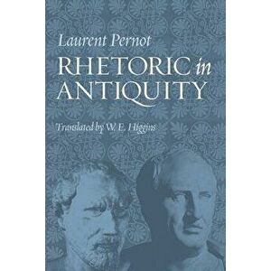 Rhetoric in Antiquity, Paperback - Laurent Pernot imagine