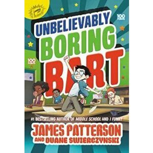 Unbelievably Boring Bart, Hardcover - James Patterson imagine