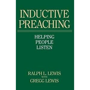 Inductive Preaching, Paperback - Ralph L. Lewis imagine