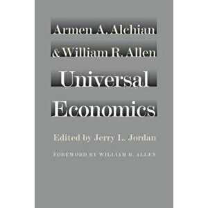 Universal Economics, Hardcover - Armen A. Alchian imagine