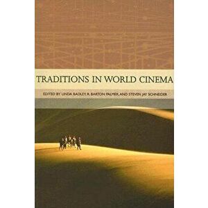Traditions in World Cinema, Paperback - Linda Badley imagine