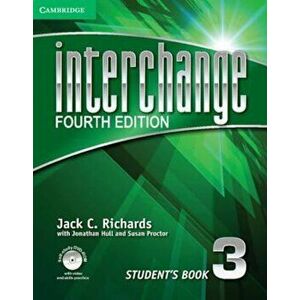 Interchange Level 3 Student's Book with Self-Study DVD-ROM 'With DVD ROM', Paperback (4th Ed.) - Jack C. Richards imagine
