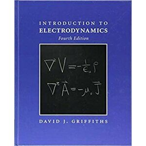 Introduction to Electrodynamics, Hardcover (4th Ed.) - David J. Griffiths imagine