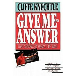 Give Me an Answer, Paperback - Cliffe Knechtle imagine