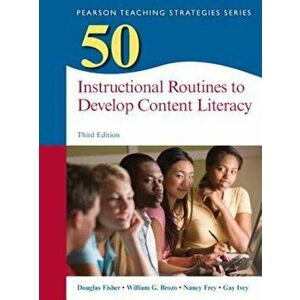 50 Instructional Routines to Develop Content Literacy, Paperback (3rd Ed.) - Douglas Fisher imagine
