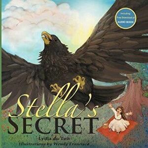 Stella's Secret, Paperback - Lydia Du Toit imagine