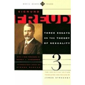 The Three Essays on the Theory of Sexuality, Paperback - Sigmund Freud imagine