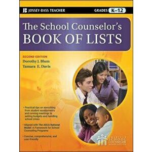 The School Counselor's Book of Lists, Grades K-12, Paperback (2nd Ed.) - Dorothy J. Blum imagine