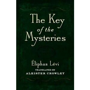 Key of the Mysteries, Paperback - Eliphas Levi imagine