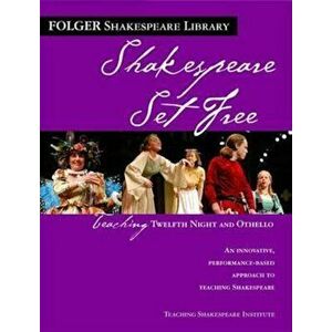 Teaching Twelfth Night and Othello: Shakespeare Set Free, Paperback - Peggy O'Brien imagine
