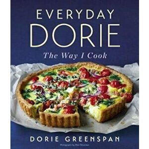 Everyday Dorie: The Way I Cook, Hardcover - Dorie Greenspan imagine