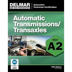 Automatic Transmissions/Transaxles: Test A2, Paperback (5th Ed.) - Delmar Publishers imagine