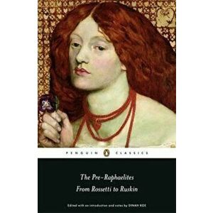 The Pre-Raphaelites: From Rossetti to Ruskin, Paperback - Various imagine