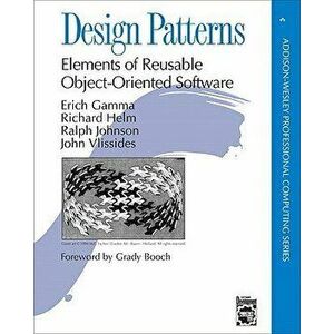 Design Patterns: Elements of Reusable Object-Oriented Software, Hardcover - Erich Gamma imagine
