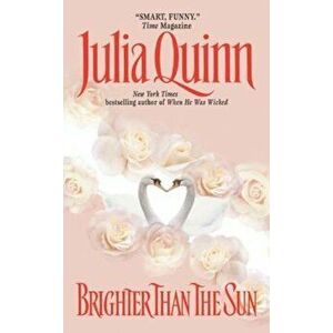 Brighter Than the Sun - Julia Quinn imagine