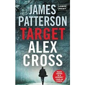 Target: Alex Cross (Large Type / Large Print), Hardcover - James Patterson imagine