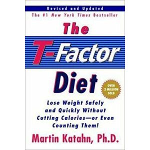 The T-Factor Diet, Paperback - Martin Katahn imagine