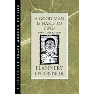A Good Man Is Hard to Find and Other Stories, Hardcover - Flannery O'Connor imagine
