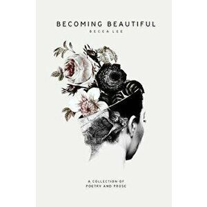 Becoming Beautiful, Paperback - Becca Lee imagine