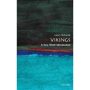The Vikings: A Very Short Introduction, Paperback - Julian D. Richards imagine