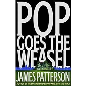 Pop Goes the Weasel, Hardcover - James Patterson imagine