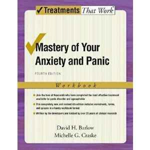 Mastery of Your Anxiety and Panic: Workbook, Paperback (4th Ed.) - David H. Barlow imagine