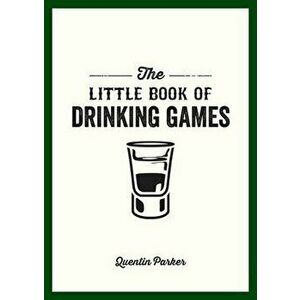 The Little Book of Drinking Games, Paperback - Quentin Parker imagine