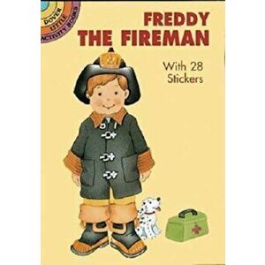 Freddy the Fireman: With 28 Stickers 'With 28' - Cathy Beylon imagine