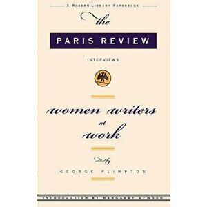 Women Writer's at Work, Paperback (2nd Ed.) - Review Paris Review imagine