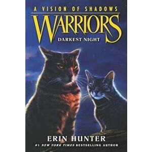 Warriors: A Vision of Shadows: Darkest Night, Paperback - Erin Hunter imagine